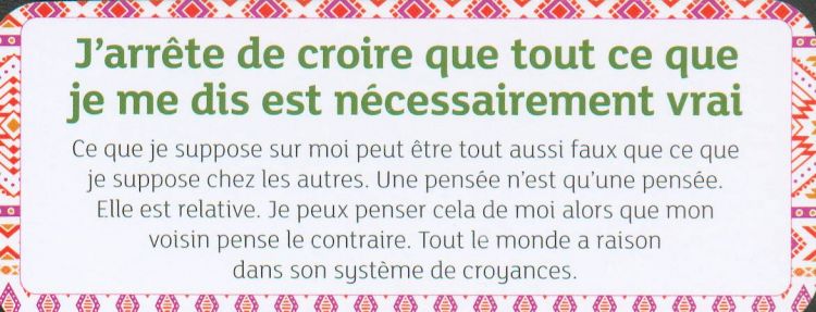 J'arrête de croire que tout ce que je me dis est nécessairement vrai